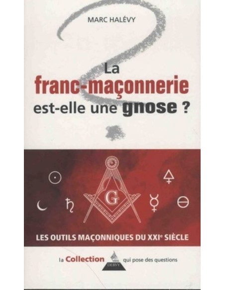 La Franc-Maçonnerie est-elle une Gnose ? ( Marc HALEVY ), vendu par Eosphoros