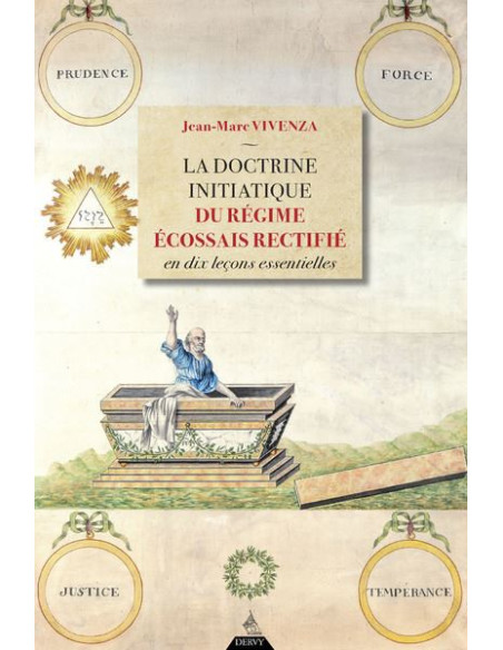 La doctrine initiatique du régime Écossais rectifié en dix leçons essentielles ( Jean-Marc VIVENZA ) , vendu par Eosphoros
