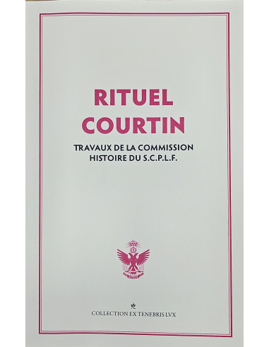 Rituel COURTIN (base des premiers rituels REAA de tradition YORK)
