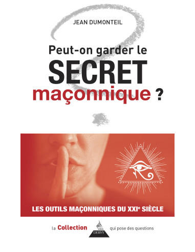 Peut-on garder le secret maçonnique ? J. Dumonteil (vendu par Eosphoros)