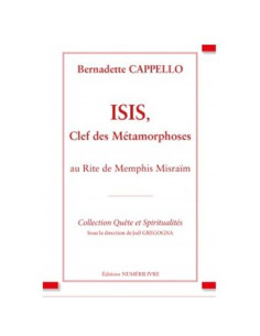 ISIS, Clef Des Métamorphoses (Bernadette CAPPELLO) - vendu par EOSPHOROS