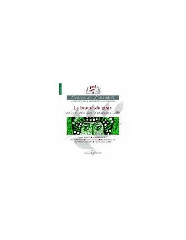 Cahiers de l'alliance N°9 LA BEAUTE DU GESTE