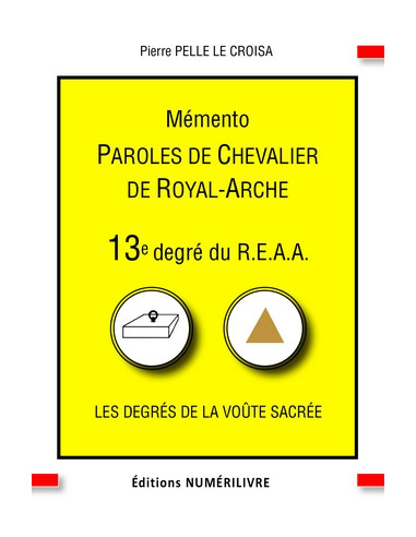 Mémento 13 éme degré REAA (Rite Ecossais Ancien et Accepté)