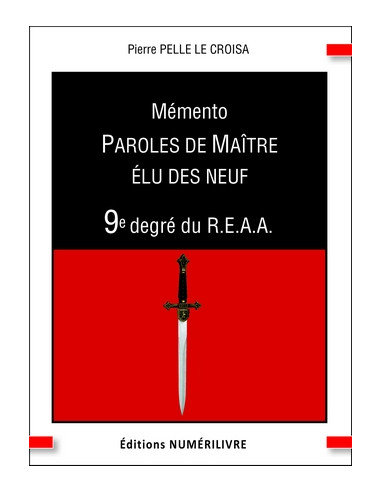 Mémento 9 éme degré REAA (Rite Ecossais Ancien et Accepté)