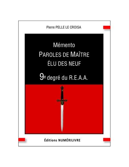 Mémento 9 éme degré REAA (Rite Ecossais Ancien et Accepté)