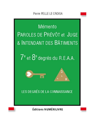 Mémento 7/8 éme degré REAA (Rite Ecossais Ancien et Accepté)