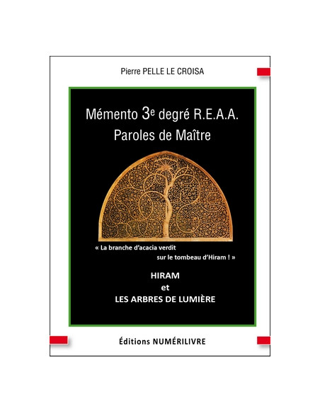 Mémento 3 éme degré REAA (Rite Ecossais Ancien et Accepté) - PAROLES DE MAITRE