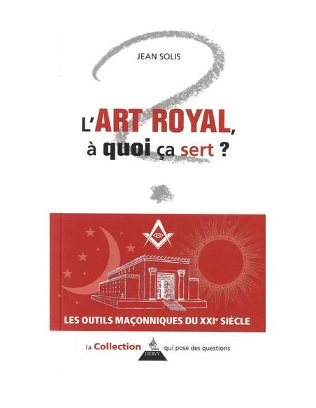 L'art royal, à quoi ça sert ?  ( Jean SOLIS ), vendu par Eosphoros