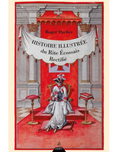 Histoire illustrée du Rite Écossais Rectifié ( Roger DACHEZ ), vendu par Eosphoros